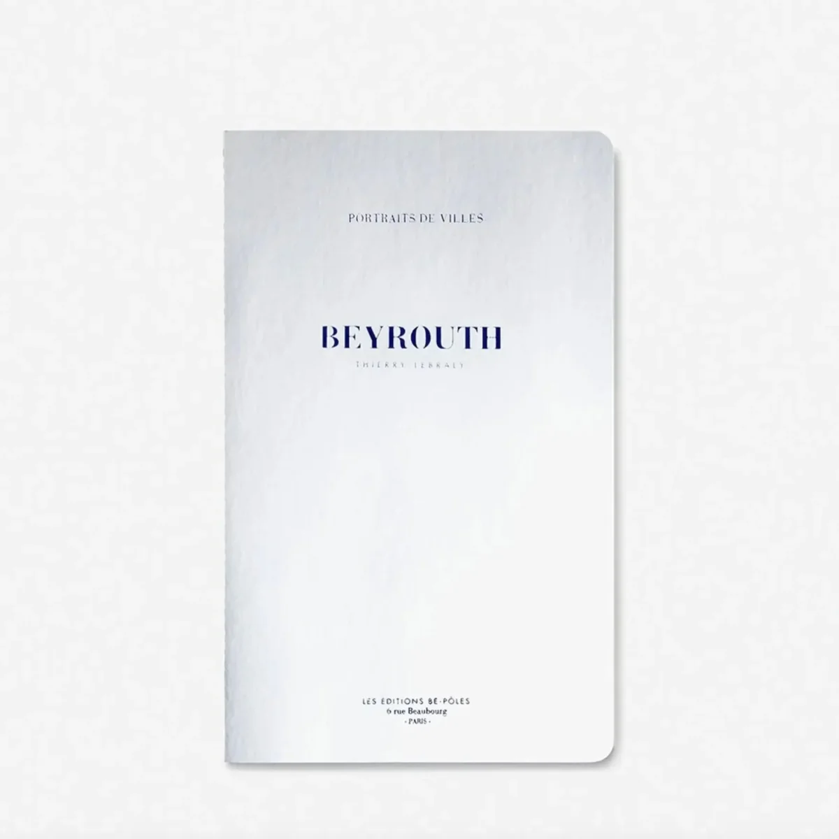 Livre Portraits de villes Beyrouth